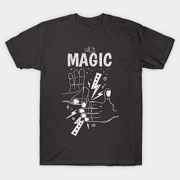 Call it Magic T-Shirt by flasix